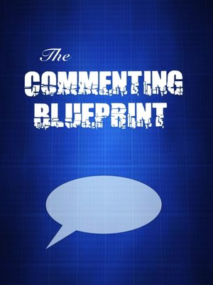 cover image of The Commenting Blueprint